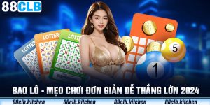 Bao Lô - Bỏ Túi Mẹo Chơi Đơn Giản Dễ Thắng Lớn 2024