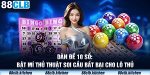 Dàn Đề 10 Số: Bật Mí Thủ Thuật Soi Cầu Bất Bại Cho Lô Thủ