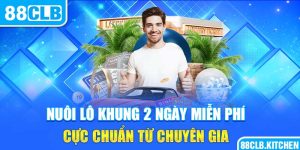 Nuôi Lô Khung 2 Ngày Miễn Phí Cực Chuẩn Từ Chuyên Gia